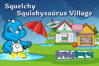 Squelchy Squishysaurus Village